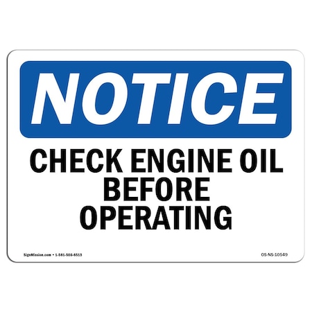 Signmission OSHA Notice Sign, 12" Height, Rigid Plastic, Check Engine Oil Before Operating Sign, Landscape OS-NS-P-1218-L-10549